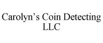 CAROLYN'S COIN DETECTING LLC