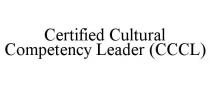 CERTIFIED CULTURAL COMPETENCY LEADER (CCCL)