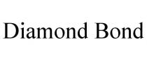 DIAMOND BOND