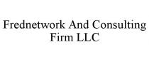FREDNETWORK AND CONSULTING FIRM LLC