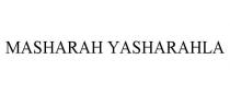 MASHARAH YASHARAHLA