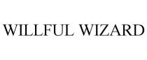 WILLFUL WIZARD
