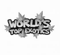 WORLD'S TOP EXOTICS