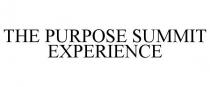 THE PURPOSE SUMMIT EXPERIENCE
