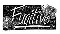 FUGITIVE