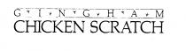 GINGHAM CHICKEN SCRATCH
