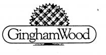 GINGHAM WOOD