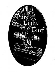 PURE LIGHT TURF THE FEATHERWEIGHT OF SOD