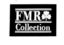 FMR COLLECTION