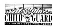 CHILD GUARD CUSTOM DESIGNED POOL FENCES