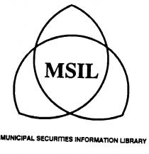 MSIL MUNICIPAL SECURITIES INFORMATION LIBRARY