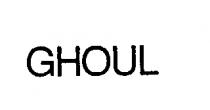 GHOUL