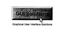 GUI SOLUTIONS GRAPHICAL USER INTERFACE SOLUTIONS