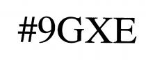 #9GXE