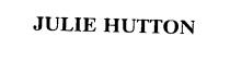 JULIE HUTTON