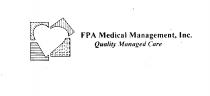 FPA MEDICAL MANAGEMENT, INC. QUALITY MANAGED CARE