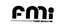 FMI FUSED METALS INC.
