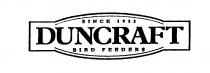 DUNCRAFT BIRD FEEDERS SINCE 1952