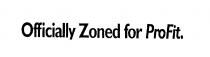 OFFICIALLY ZONED FOR PROFIT.