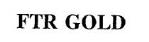FTR GOLD