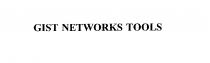 GIST NETWORKS TOOLS