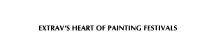 EXTRAV'S HEART OF PAINTING FESTIVALS