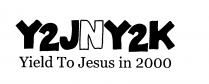 Y2JNY2K YIELD TO JESUS IN 2000