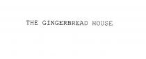 THE GINGERBREAD HOUSE