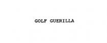 GOLF GUERILLA