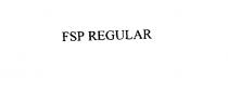 FSP REGULAR