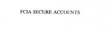 FCIA SECURE ACCOUNTS