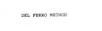 DEL FERRO METHOD