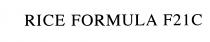 RICE FORMULA F21C