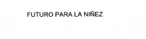 FUTURO PARA LA NINEZ