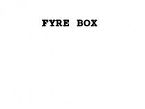 FYRE BOX
