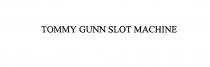 TOMMY GUNN SLOT MACHINE