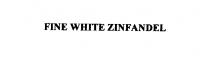 FINE WHITE ZINFANDEL