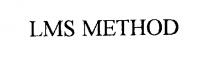 LMS METHOD