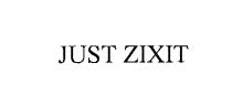 JUST ZIXIT