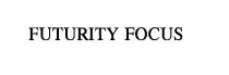 FUTURITY FOCUS