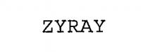 ZYRAY