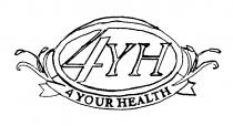 4YH 4 YOUR HEALTH