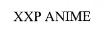 XXP ANIME