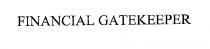 FINANCIAL GATEKEEPER