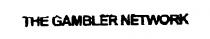 THE GAMBLER NETWORK