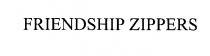 FRIENDSHIP ZIPPERS