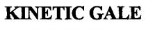 KINETIC GALE