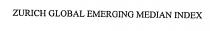 ZURICH GLOBAL EMERGING MEDIAN INDEX