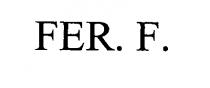 FER. F.