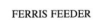 FERRIS FEEDER